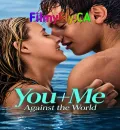 You+Me - Against the World (2026) (Hindi + English) Dual Audio Hollywood Movie HD ESub